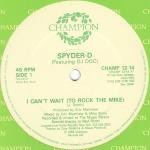 Spyder-D Featuring DJ Doc  I Can't Wait (To Rock The Mike)