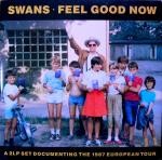 Swans  Feel Good Now