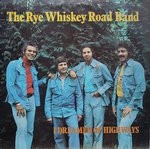 Rye Whiskey Road Band I Dreamed Of Highways