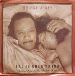 Quincy Jones I'll Be Good To You