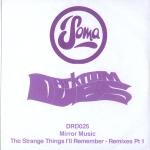 Mirror Music The Strange Things I'll Remember (Remixes Pt. 1)