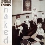 Kissing The Pink - Naked Record