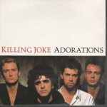 Killing Joke  Adorations