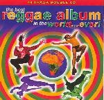 Various The Best Reggae Album In The World...Ever!