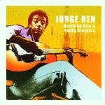 Jorge Ben  Brazilian Hits & Funky Classics