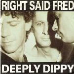 Right Said Fred  Deeply Dippy