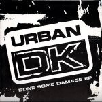 Urban D.K.  Done Some Damage EP