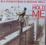 B. A. Robertson & Maggie Bell  Hold Me