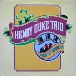 Henry Duke Trio  Ancient & Modern
