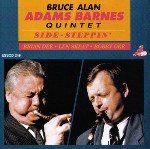 Bruce Adams / Alan Barnes Quintet Side Steppin'