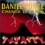 Daniel Ponce Chango Te Llama