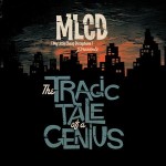 My Little Cheap Dictaphone (MLCD) The Tragic Tale Of A Genius