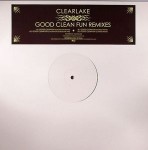 Clearlake  Good Clean Fun Remixes