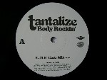 Tantalize  Body Rockin'