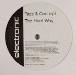 Tazz & Concept  The Hard Way