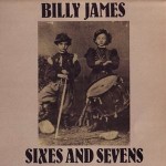 Billy James Sixes And Sevens