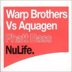Warp Brothers vs. Aquagen  Phatt Bass