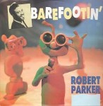 Robert Parker Barefootin'