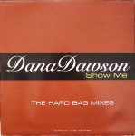 Dana Dawson  Show Me (The Hard Bag Mixes)