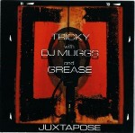 Tricky With DJ Muggs And Grease Juxtapose