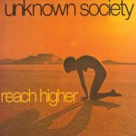 Unknown Society  Reach Higher
