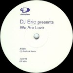 DJ Eric  We Are Love
