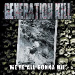 Generation Kill  We're All Gonna Die