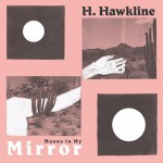 H. Hawkline  Moons In My Mirror