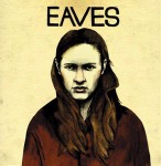 Eaves  As Old As The Grave