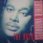 Luther Vandross  The Rush