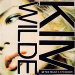 Kim Wilde  Never Trust A Stranger