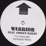 Warrior Feat. Imogen Bailey  If U Want Me (Northstarz Remix)