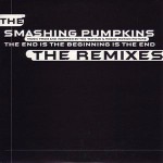 Smashing Pumpkins - The End Is The Beginning Is The End (the Remixes)