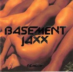 Basement Jaxx  Remedy