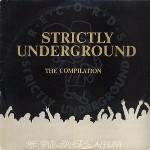 Various Strictly Undergound The Compilation (The True Rave