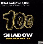 Rob / Goldie / Dom The Shadow / Distorted Dreams