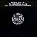Mighty Dub Katz  It's Just Another Groove