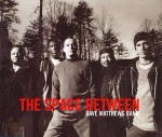 Dave Matthews Band The Space Between
