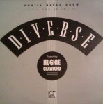 Diverse Featuring Hughie Crawford  You'll Never Know (Till You're In It)