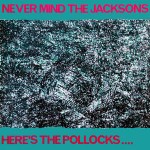Various Never Mind The Jacksons... Here's The Pollocks