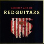 Red Guitars  America And Me
