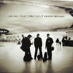 All That You Can't Leave Behind - U2