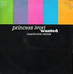 Princess Ivori  Wanted (Mantronix Remix)