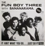Fun Boy Three With Bananarama It Ain't What You Do....