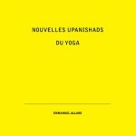 Emmanuel Allard  Nouvelles Upanishads Du Yoga