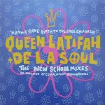 Queen Latifah & De La Soul Mamma Gave Birth To The Soul Children 