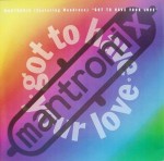 Mantronix Featuring Wondress Got To Have Your Love