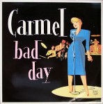 Carmel  Bad Day