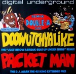 Digital Underground Doowutchyalike (Remix) / Packet Man