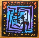 Beatmasters Dunno What It Is (About You)